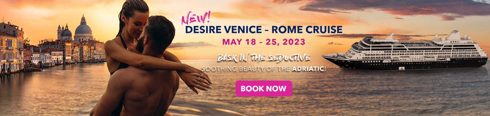 Desire Venice Rome Cruise 2023
